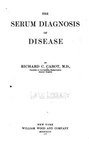 Cover of: The serum diagnosis of disease by Richard C. Cabot