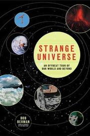 Cover of: Strange Universe: The Weird and Wild Science of Everyday Life--on Earth and Beyond
