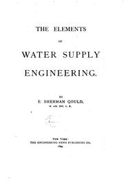 Cover of: The elements of water supply engineering. by E. Sherman Gould