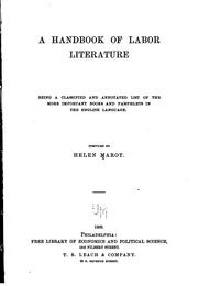Cover of: A handbook of labor literature: being a classified and annotated list of the more important books and pamphlets in the English language.
