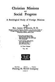 Cover of: Christian missions and social progress by James S. Dennis