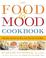 Cover of: The Food & Mood Cookbook