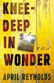 Cover of: Knee-deep in wonder by April Reynolds