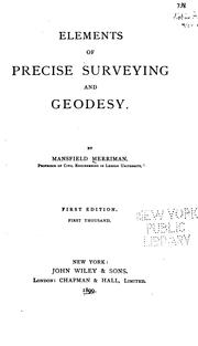 Cover of: Elements of precise surveying and geodesy by Mansfield Merriman