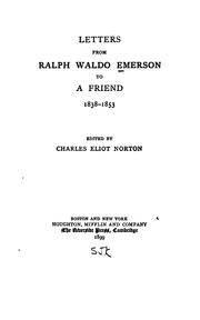 Letters from Ralph Waldo Emerson to a friend, 1838-1853 by Ralph Waldo Emerson