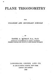 Cover of: Plane trigonometry, for colleges and secondary schools by Murray, Daniel A.