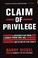 Cover of: Claim of Privilege