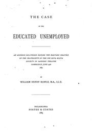 Cover of: The case of the educated unemployed: an address delivered before the Harvard chapter ...