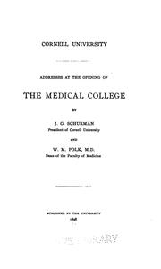 Cornell University, addresses at the opening of the Medical College by Jacob Gould Schurman