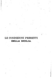 Cover of: Le condizioni presenti della Sicilia by San Giuliano, Antonino Paternò Castello marchese di