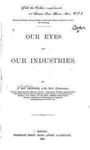 Cover of: Our eyes and our industries by B. Joy Jeffries