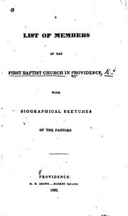Cover of: A list of members of the First Baptist Church in Providence: with biographical sketches of the pastors.
