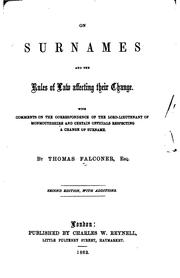 Cover of: On surnames and the rules of law affecting their change: with comments on the correspondence of the Lord-Lieutenant of Monmouthshire and certain officials respecting a change of surname