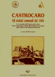 Cover of: Castrocaro: gli statuti comunali del 1404, le regole del buon governo nel capoluogo della Romagna toscana agli albori del Rinascimento