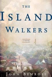 Cover of: The island walkers by John Bemrose