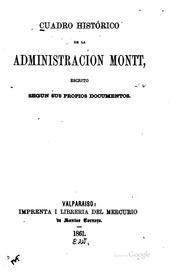 Cuadro histórico de la administración Montt by José Victorino Lastarria