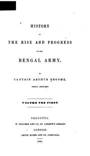 History of the rise and progress of the Bengal army by Arthur Broome