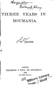 Cover of: Three years in Roumania by J. W. Ozanne