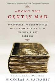 Cover of: Among the Gently Mad | Nicholas A. Basbanes