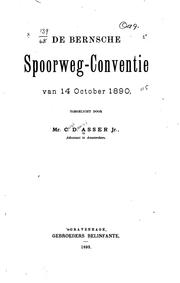 De Bernsche Spoorweg-Conventie van 14 october 1890 by C. D. Asser