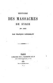 Cover of: Histoire des massacres de Syrie en 1860 by Francois Lenormant