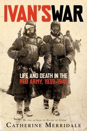 Cover of: Ivan's war: life and death in the Red Army, 1939-1945