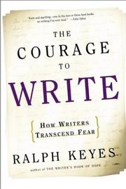 Cover of: The courage to write by Ralph Keyes