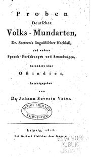 Cover of: Proben deutscher Volks-Mundarten: Dr. Seetzen's linguistischer Nachlass und andere Sprach-Forschungen und Sammlungen, besonderers über Ostindien