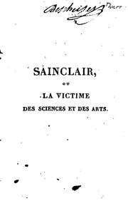 Cover of: Sainclair, ou, La victime des sciences et des arts by Stéphanie Félicité, comtesse de Genlis