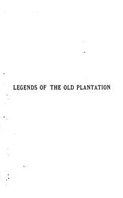 Cover of: Uncle Remus and his legends of the old plantation