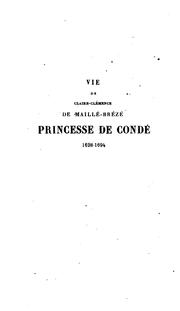 Cover of: Vie de Claire-Clémence de Maillé-Brézé, princesse de Condé, 1628-1694