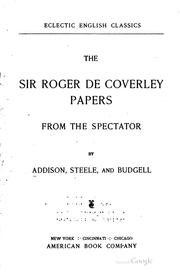 Cover of: The Sir Roger de Coverley papers, from the Spectator [microform] by Joseph Addison