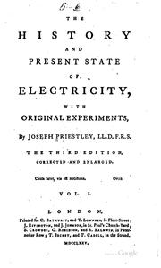 The history and present state of electricity by Joseph Priestley