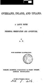 Cover of: Overland, inland, and upland: a lady's notes of personal observation and adventure