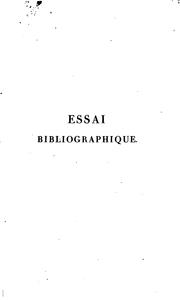 Cover of: Essai bibliographique sur les éditions des Elzévirs, les plus précieuses et les plus recherchées: précédé d'une notice sur ces imprimeurs célèbres.