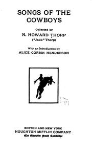 Songs of the cowboys by N. Howard Thorp