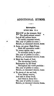 The Additional and Selected Hymns, from "Hymns, Ancient and Modern," and "Hymns for Church and ...