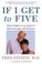 Cover of: If I Get to Five