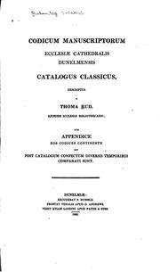 Cover of: Codicum manuscriptorum Ecclesiae Cathedralis Dunelmensis catalogus classicus by Durham Cathedral. Library.