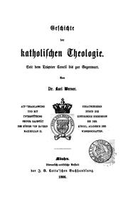 Cover of: Geschichte der katholischen Theologie: seit dem Trienter Concil bis zur Gegenwart