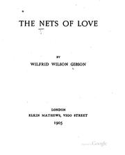 Cover of: The nets of love by Wilfrid Wilson Gibson
