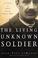 Cover of: The living unknown soldier