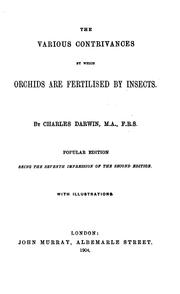 Cover of: The  various contrivances by which orchids are fertilised by insects by Charles Darwin
