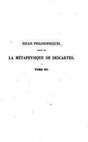 Cover of: Essais philosophiques: suivis de la métaphysique de Descartes