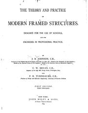 The theory and practice of modern framed structures by Johnson, J. B.