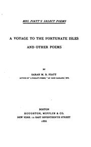 Cover of: A voyage to the Forunate Isles, and other poems by Sarah M. B. Piatt
