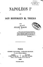 Cover of: Napoléon Ier et son historien M. Thiers by Jules Romain Barni