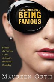 Cover of: The importance of being famous by Maureen Orth