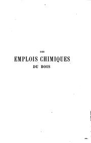 Cover of: Des emplois chimiques du bois dans les arts et l'industrie by Othon Petit