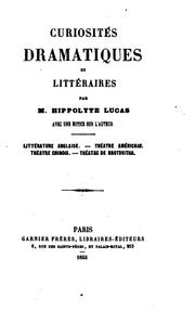 Cover of: Curiosités dramatiques et littéraires by Hippolyte Lucas
